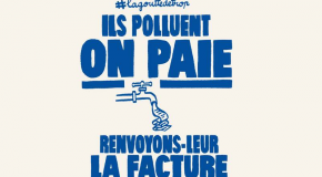 #LaGoutteDeTrop Eau potable : ras-le-bol de payer la pollution des autres !