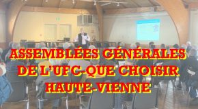 Assemblées Générales Extraordinaire et Ordinaires de l&rsquo;UFC-Que Choisir Haute-Vienne